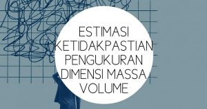TRAINING ONLINE ESTIMASI KETIDAKPASTIAN PENGUKURAN
