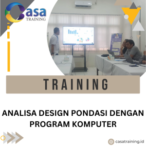 TRAINING ANALISA DESIGN PONDASI DENGAN PROGRAM KOMPUTER