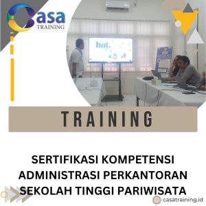 TRAINING SERTIFIKASI KOMPETENSI ADMINISTRASI PERKANTORAN SEKOLAH TINGGI PARIWISATA