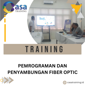 TRAINING PEMROGRAMAN DAN PENYAMBUNGAN FIBER OPTIC