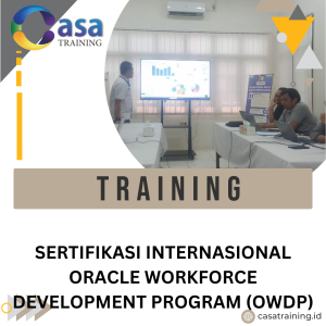 TRAINING SERTIFIKASI INTERNASIONAL ORACLE WORKFORCE DEVELOPMENT PROGRAM (OWDP)