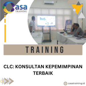 TRAINING CLC: KONSULTAN KEPEMIMPINAN TERBAIK