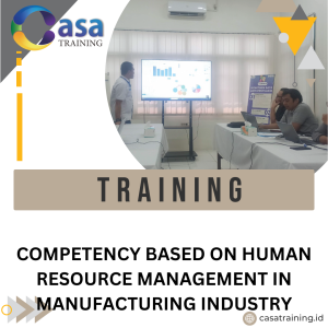 TRAINING COMPETENCY BASED ON HUMAN RESOURCE MANAGEMENT IN MANUFACTURING INDUSTRY