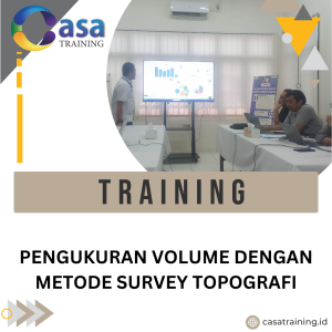 TRAINING PENGUKURAN VOLUME DENGAN METODE SURVEY TOPOGRAFI