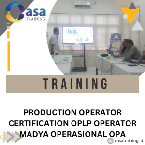 TRAINING PRODUCTION OPERATOR CERTIFICATION OPLP OPERATOR MADYA OPERASIONAL OPA