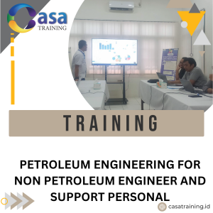 TRAINING PETROLEUM ENGINEERING FOR NON PETROLEUM ENGINEER AND SUPPORT PERSONAL