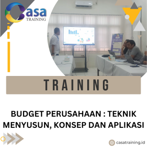 TRAINING BUDGET PERUSAHAAN : TEKNIK MENYUSUN, KONSEP DAN APLIKASI