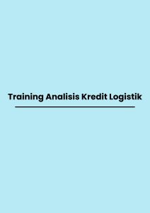pelatihan Analisis Kredit Logistik di jogja