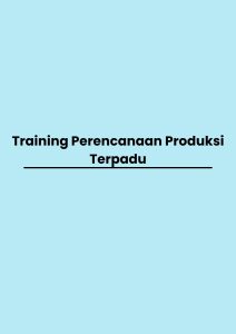 pelatihan Perencanaan Produksi Terpadu di jogja