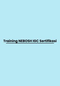 pelatihan NEBOSH IGC Sertifikasi di jogja