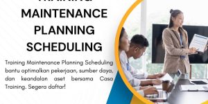 pelatihan MAINTENANCE PLANNING SCHEDULING di jogja