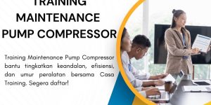 pelatihan MAINTENANCE PUMP COMPRESSOR di jogja