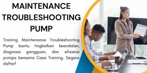 pelatihan MAINTENANCE TROUBLESHOOTING PUMP di jogja