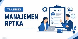 pelatihan TRAINING MANAJEMEN RPTKA di jakarta