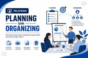 pelatihan PELATIHAN PLANNING DAN ORGANIZING di jakarta