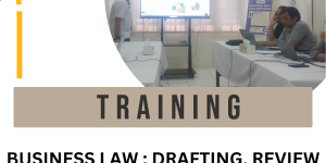 TRAINING BUSINESS LAW : DRAFTING, REVIEW BUSINESS CONTRACT DAN PENYELESAIAN SENGKETA BISNIS