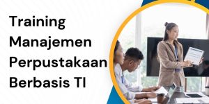 pelatihan Manajemen Perpustakaan Berbasis TI di jogja