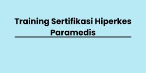 pelatihan Sertifikasi Hiperkes Paramedis di jogja