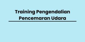 pelatihan Pengendalian Pencemaran Udara di jogja