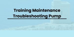 pelatihan Maintenance Troubleshooting Pump di jogja
