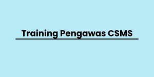 pelatihan Pengawas CSMS di jogja