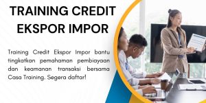 pelatihan CREDIT EKSPOR IMPOR di jakarta