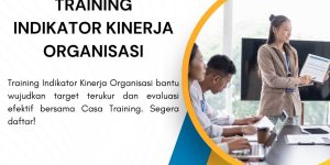 pelatihan INDIKATOR KINERJA ORGANISASI di jakarta