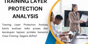 pelatihan LAYER PROTECTION ANALYSIS di jakarta