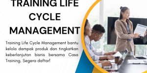 pelatihan LIFE CYCLE MANAGEMENT di jakarta