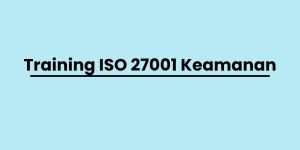 pelatihan ISO 27001 Keamanan di jogja
