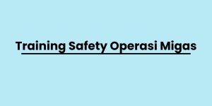 pelatihan Safety Operasi Migas di jogja