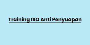 pelatihan ISO Anti Penyuapan di jogja