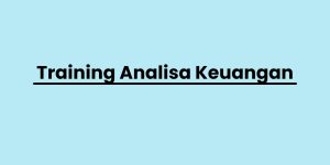 pelatihan Analisa Keuangan di jakarta