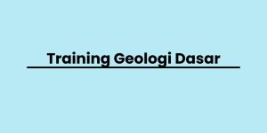 pelatihan Geologi Dasar di jogja