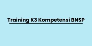 pelatihan K3 Kompetensi BNSP di jogja