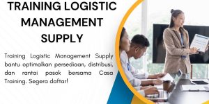 pelatihan LOGISTIC MANAGEMENT SUPPLY di jogja