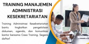 pelatihan MANAJEMEN ADMINISTRASI KESEKRETARIATAN di jogja