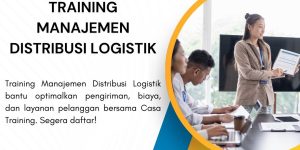 pelatihan MANAJEMEN DISTRIBUSI LOGISTIK di jogja
