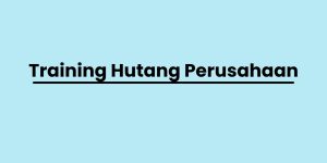 pelatihan Hutang Perusahaan di jogja