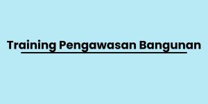 pelatihan Pengawasan Bangunan di jogja