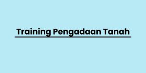 pelatihan Pengadaan Tanah di jogja