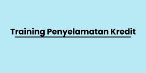pelatihan Penyelamatan Kredit di jogja