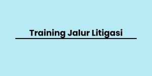 pelatihan Jalur Litigasi di jogja