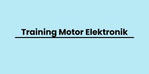 pelatihan Motor Elektronik di jogja