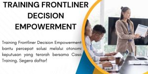pelatihan FRONTLINER DECISION EMPOWERMENT di jakarta