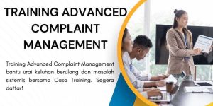 pelatihan ADVANCED COMPLAINT MANAGEMENT di jakarta