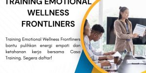 pelatihan EMOTIONAL WELLNESS FRONTLINERS di jakarta