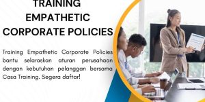 pelatihan EMPATHETIC CORPORATE POLICIES di jakarta