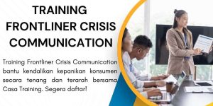 pelatihan FRONTLINER CRISIS COMMUNICATION di jakarta