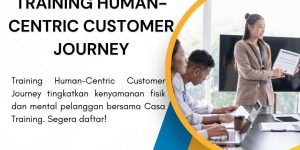 pelatihan HUMAN-CENTRIC CUSTOMER JOURNEY di jakarta